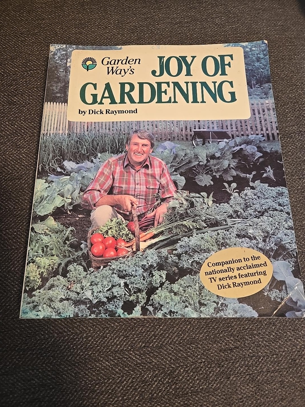 Garden Way’s Joy of Gardening by Dick Raymond Vintage Vegetable Gardening Book